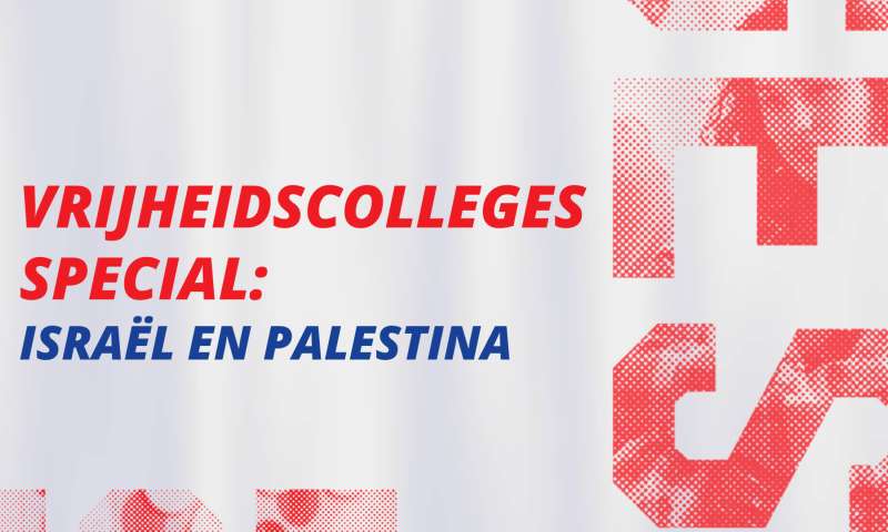 Vrijheidscolleges special: Israël en Palestina